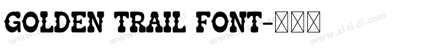Golden Trail Font字体转换